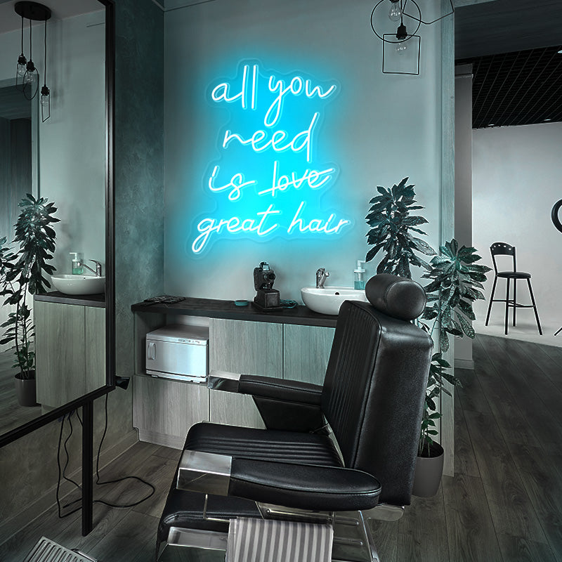 all you need is great hair LED neon sign in Electric Blue. Sign produced by Neon Party Australia.