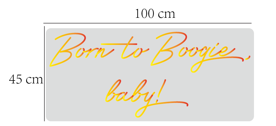 Born to Boogie, baby! Neon sign