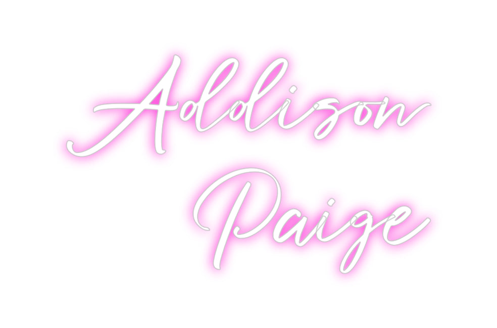 Custom neon sign Addison
Paige