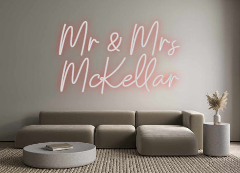 Custom neon sign Mr & Mrs
McK...