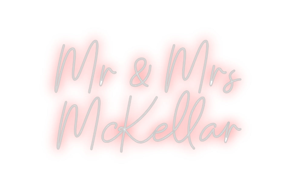 Custom neon sign Mr & Mrs
McK...