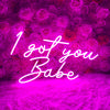 I Got You Babe LED Sign