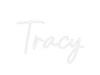 Custom neon sign Tracy