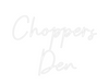 Custom neon sign Choppers 
Den