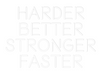 Custom neon sign Harder
bette...