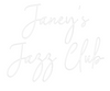 Custom neon sign Janey’s 
Jaz...
