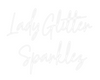 Custom neon sign Lady Glitter ...