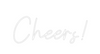 Custom neon sign Cheers!