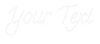 Custom neon sign Your Text