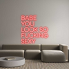 Custom neon sign BABE 
YOU 
...