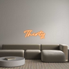 Custom neon sign Thirty