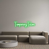 Custom neon sign Temporary Tal...