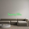 Custom neon sign Temporary Tal...