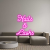 Custom neon sign Nails
&
Lashs