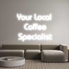 Custom neon sign Your Local 
...
