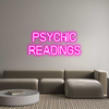 Custom neon sign PSYCHIC
READ...