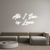 Custom neon sign All I Sea
is...