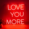 50% OFF Clearance Sale_'LOVE YOU MORE' Neon Sign
