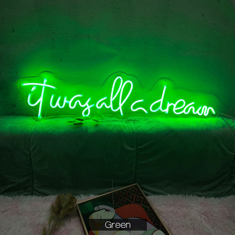 It was all a dream neon sign