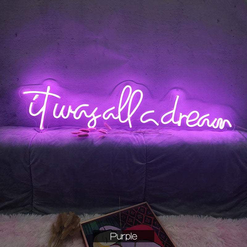 It was all a dream neon sign