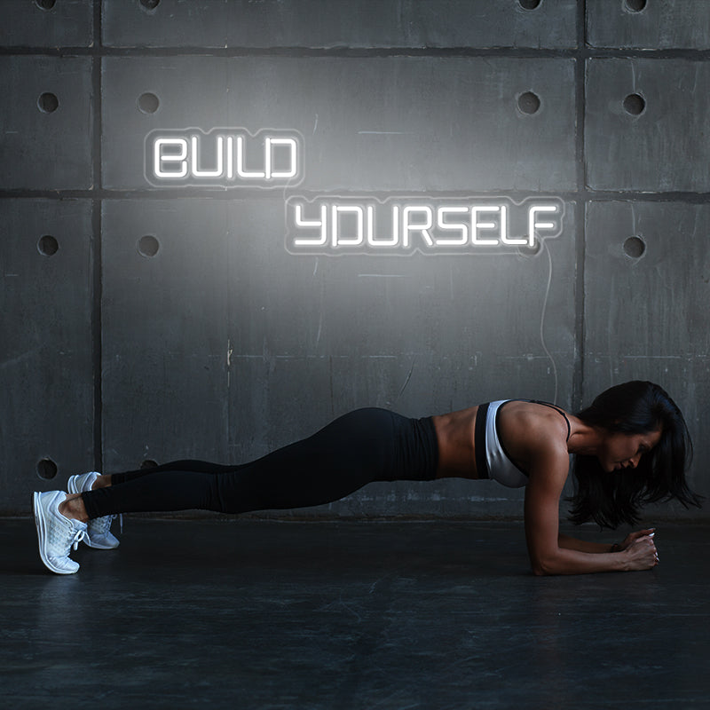 Build Yourself Gym Neon Sign