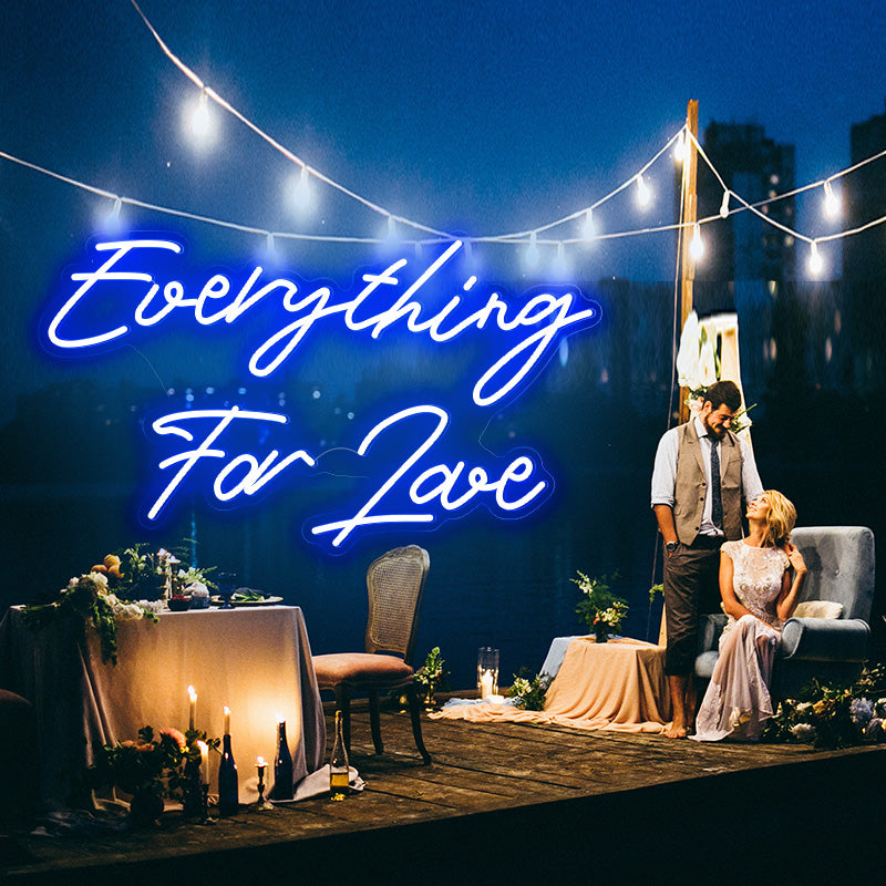 Everything for Love neon sign