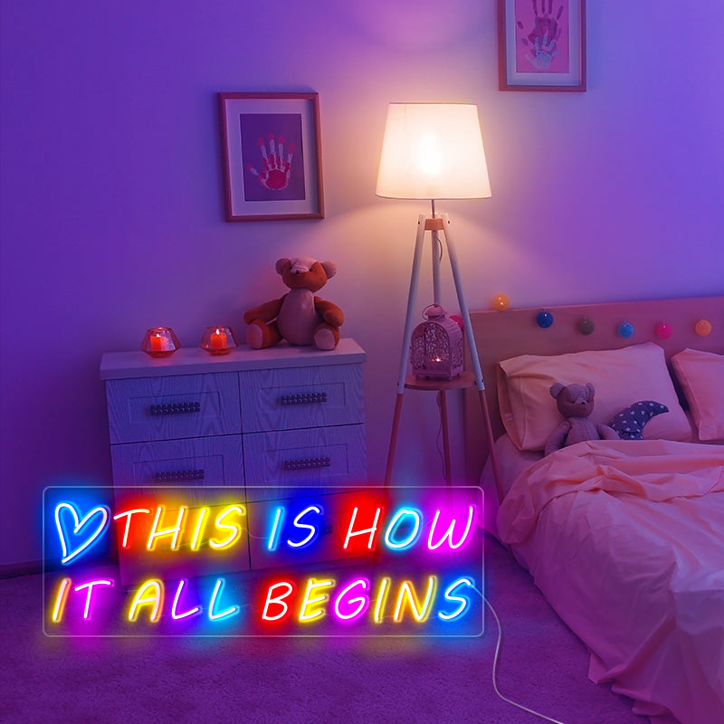 This Is How It All Begins Neon Sign