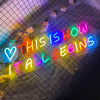 This Is How It All Begins Neon Sign