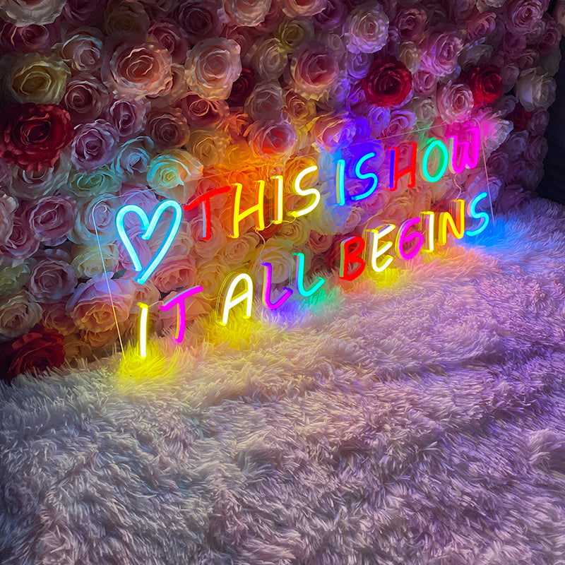 This Is How It All Begins Neon Sign