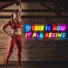 This Is How It All Begins Neon Sign