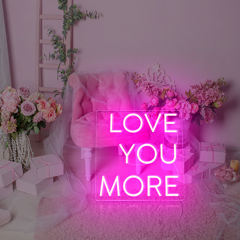 Love you more LED neon light