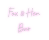 Custom neon sign Fox & Hen
Bar