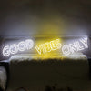 Good Vibes Only Neon Sign