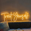 Treat Yourself neon sign